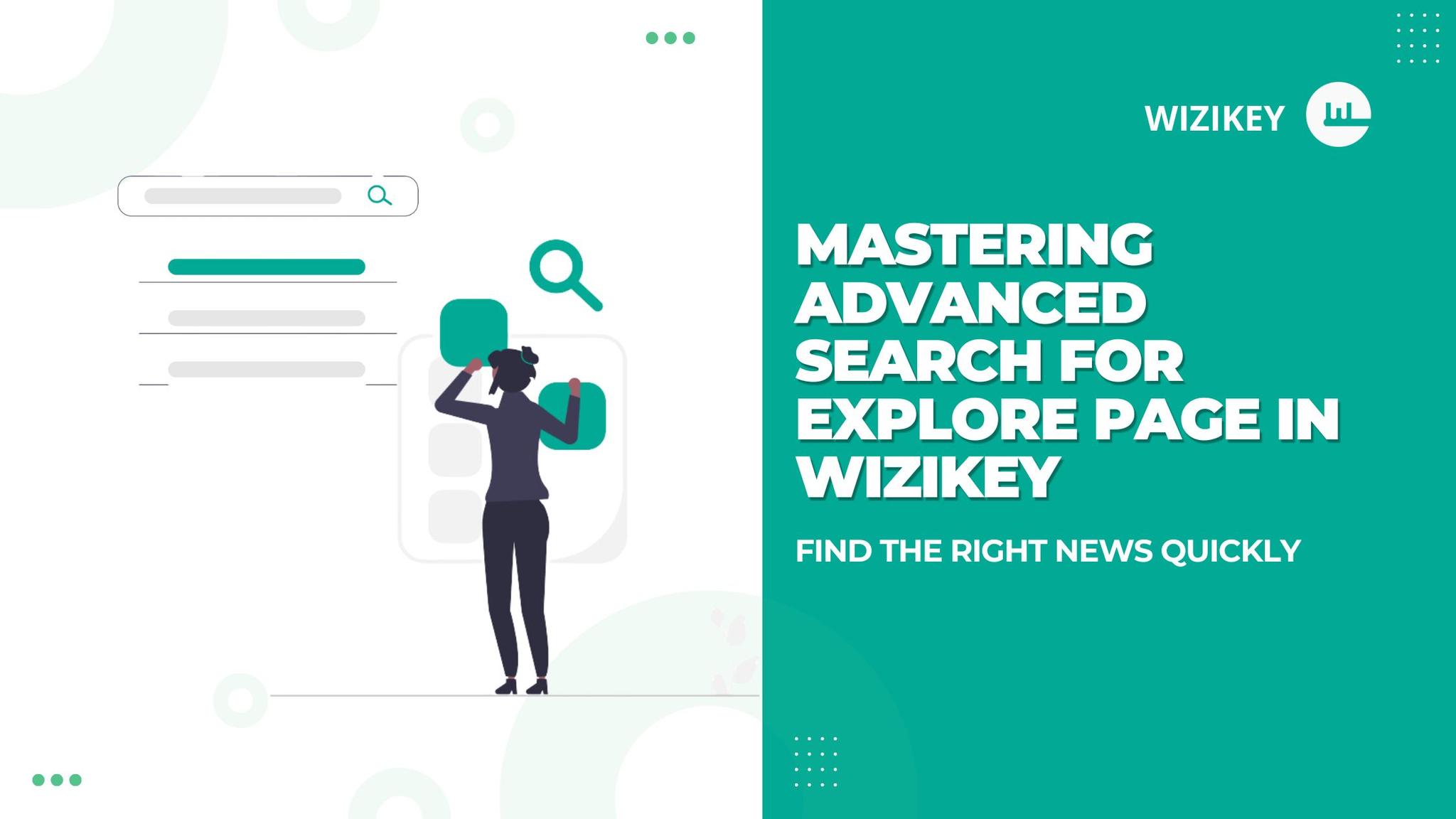 Mastering Advanced Search for Explore Page in Wizikey